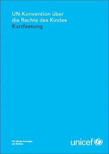 UN-Konvention über die Rechte des Kindes - Kurzfassung | unicef.ch